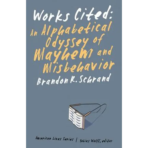 Works Cited: An Alphabetical Odyssey of Mayhem and Misbehavior