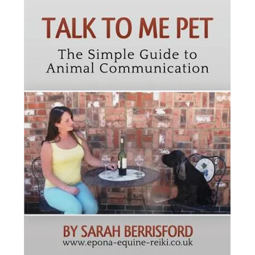 Talk to Me Pet The Simple Guide to Animal Communication