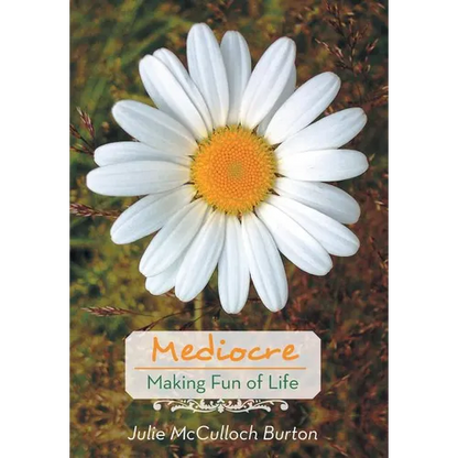 Mediocre: Making Fun of Life - Hardcover