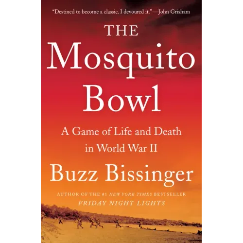 The Mosquito Bowl: A Game of Life and Death in World War II