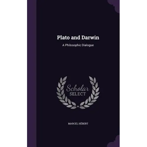 Plato and Darwin: A Philosophic Dialogue