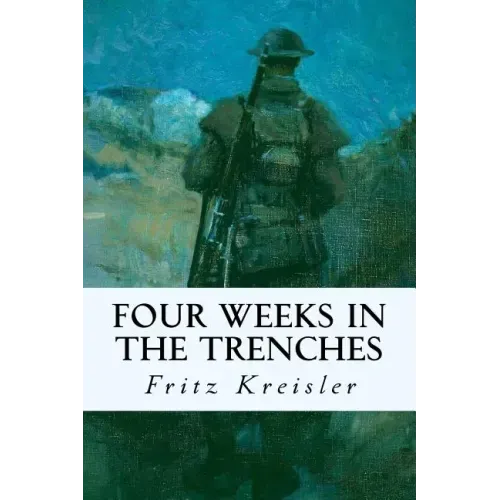Four Weeks in the Trenches