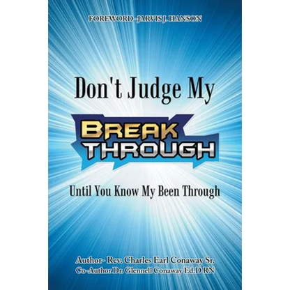 Don't Judge My Break Through Until You Know My Been Through - Paperback