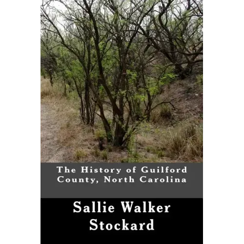 The History of Guilford County, North Carolina