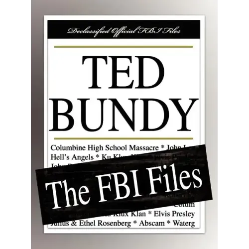 Ted Bundy: The FBI Files