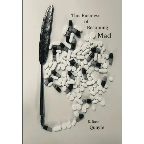This Business of Becoming Mad