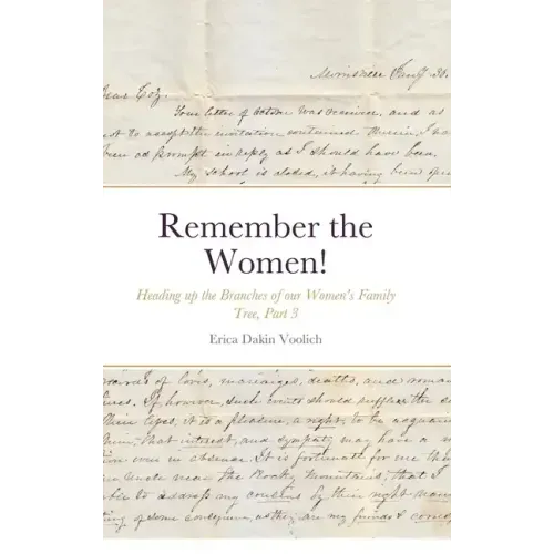 Remember the Women! Heading up the Branches of our Women's Family Tree, Part 3: Hannah Marie Colburn Dakin, Abigail Jennings Smith, Hannah Elizabeth R