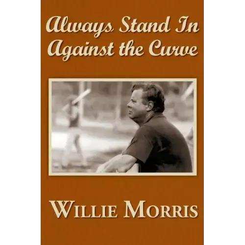 Always Stand in Against the Curve: And Other Sports Stories