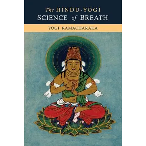 The Hindu-Yogi Science of Breath