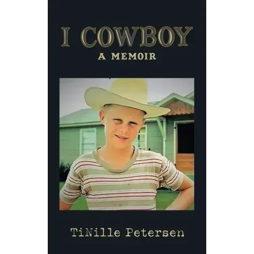 I Cowboy: A Memoir