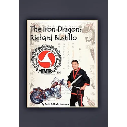 The Iron Dragon: Richard Bustillo