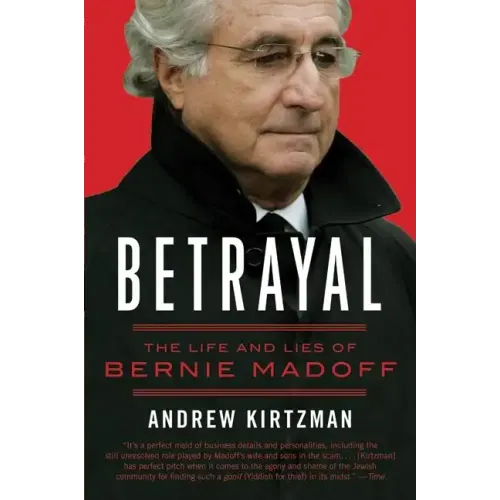 Betrayal: The Life and Lies of Bernie Madoff