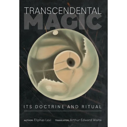 Transcendental Magic: Its Doctrine and Ritual