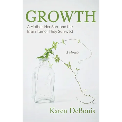 Growth: A Mother, Her Son, and the Brain Tumor They Survived