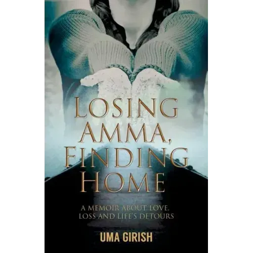 Losing Amma, Finding Home