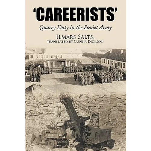 Careerists: Quarry Duty in the Soviet Army