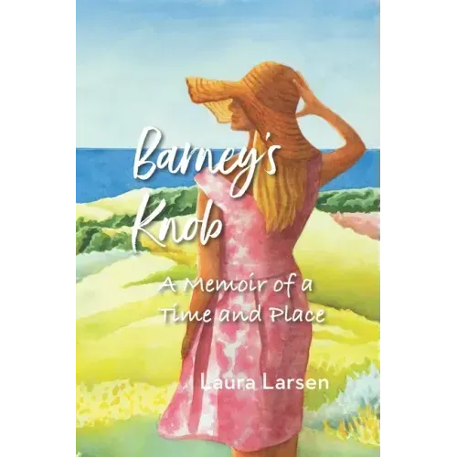 Barney's Knob: A Memoir of a Time and Place