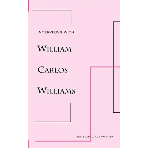Interviews with William Carlos Williams