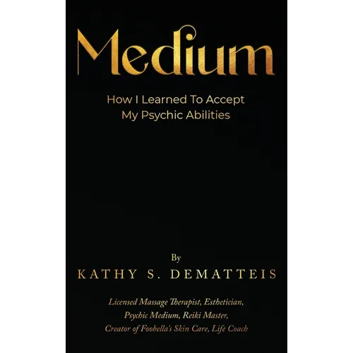 Medium: How I Learned to Accept my Psychic Abilities