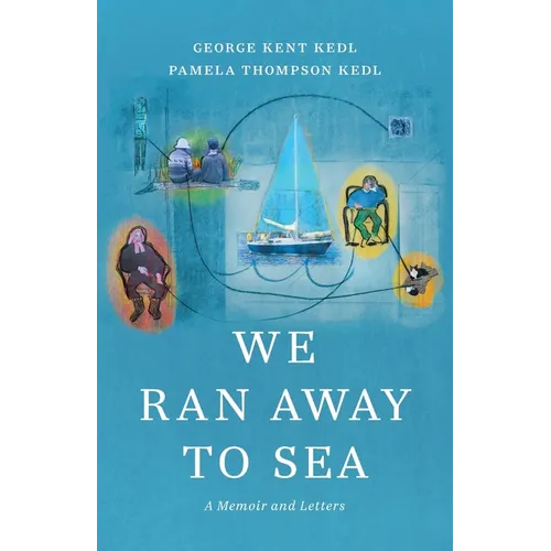 We Ran Away to Sea: A Memoir and Letters