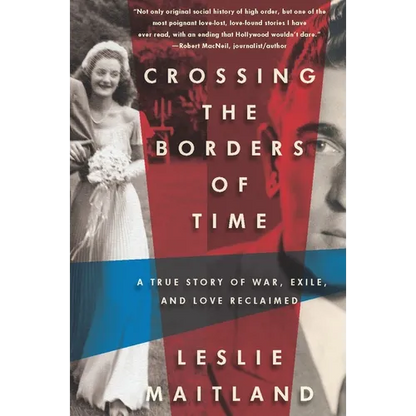 Crossing the Borders of Time: A True Story of War, Exile, and Love Reclaimed - Paperback