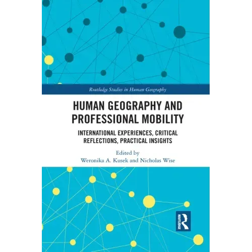 Human Geography and Professional Mobility: International Experiences, Critical Reflections, Practical Insights