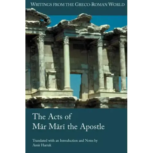The Acts of Mar Mari the Apostle