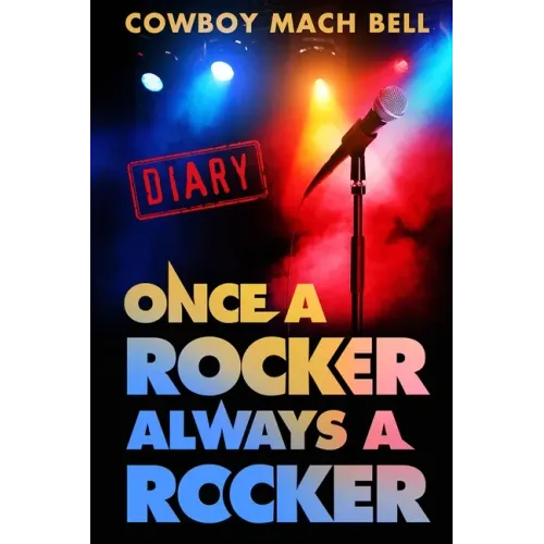 Once a Rocker Always a Rocker: A Diary