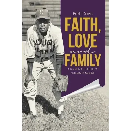 Faith, Love and Family: A Look Into the Life of William B. Moore