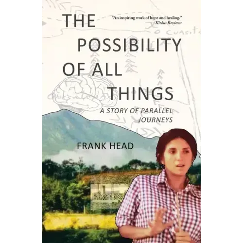 The Possibility of All Things: A Story of Parallel Journeys