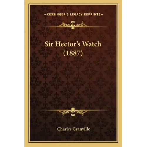 Sir Hector's Watch (1887)