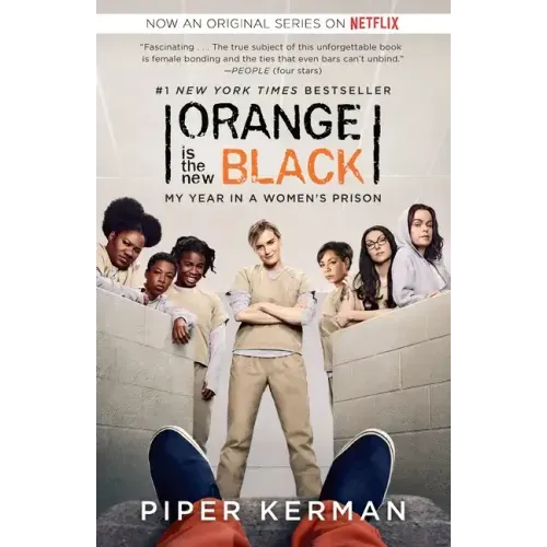 Orange Is the New Black (Movie Tie-In Edition): My Year in a Women's Prison