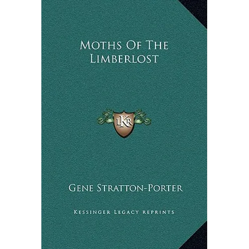 Moths Of The Limberlost