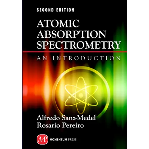 Atomic Absorption Spectrometry: An Introduction, 2nd edition