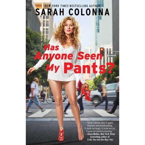 Has Anyone Seen My Pants?