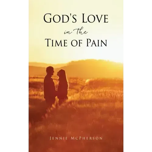 God's Love in the Time of Pain