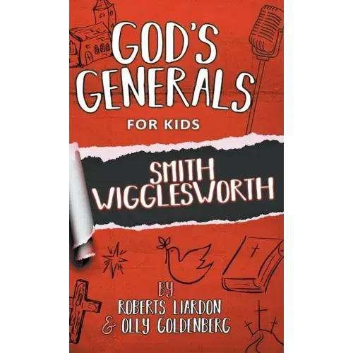 God's Generals For Kids-Volume 2: Smith Wigglesworth