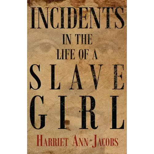 Incidents in the Life of a Slave Girl
