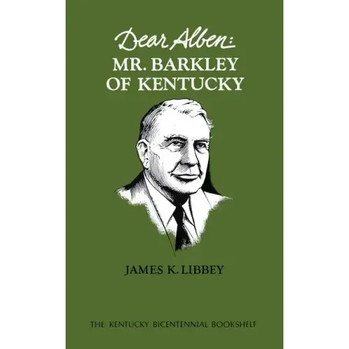 Dear Alben: Mr. Barkley of Kentucky