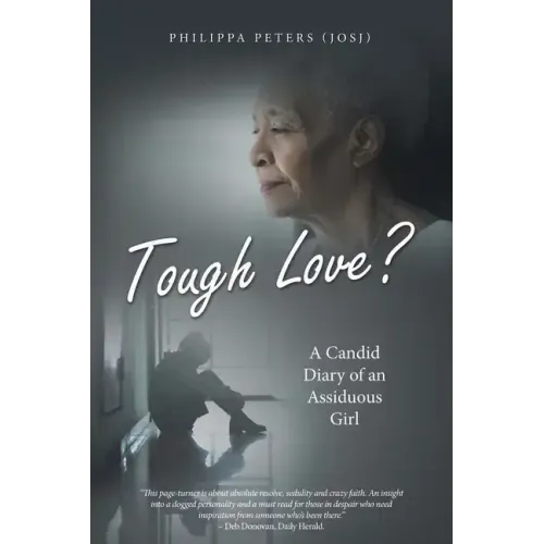 Tough Love?: A Candid Diary of an Assiduous Girl