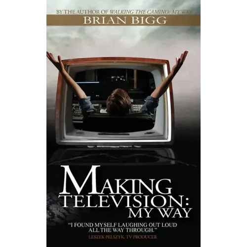 Making Television: My Way