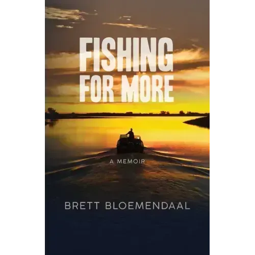 Fishing for More: A Memoir