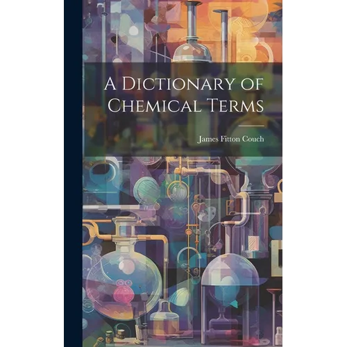 A Dictionary of Chemical Terms
