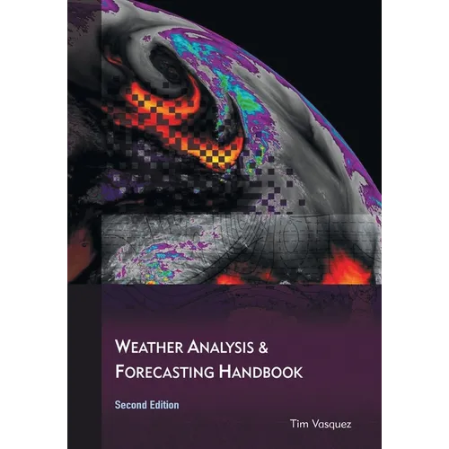 Weather Analysis and Forecasting Handbook, 2nd Ed.