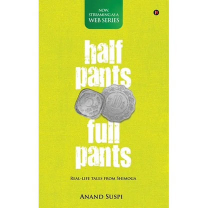 Half Pants Full Pants: Real-life tales from Shimoga