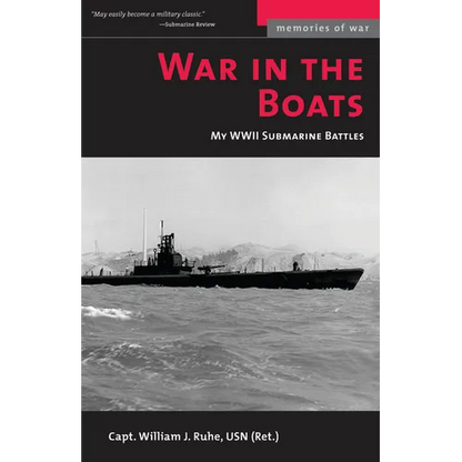 War in the Boats: My WWII Submarine Battles - Paperback