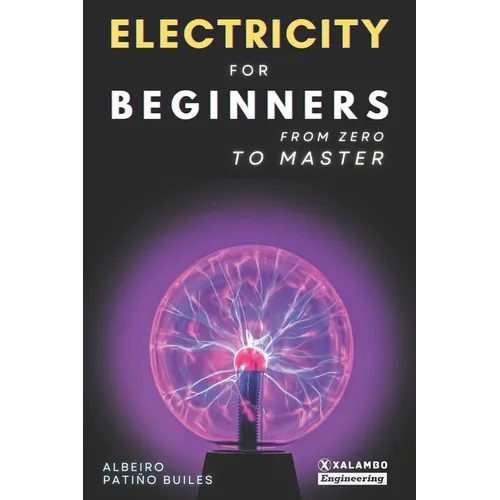 Electricity for beginners: From zero to master