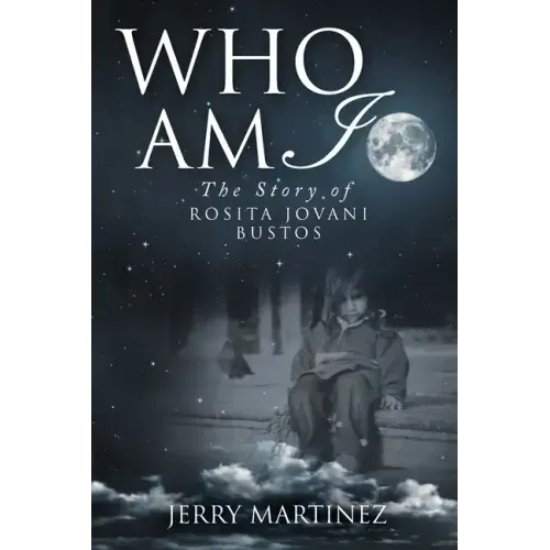 Who Am I: The Story of Rosita Jovani Bustos