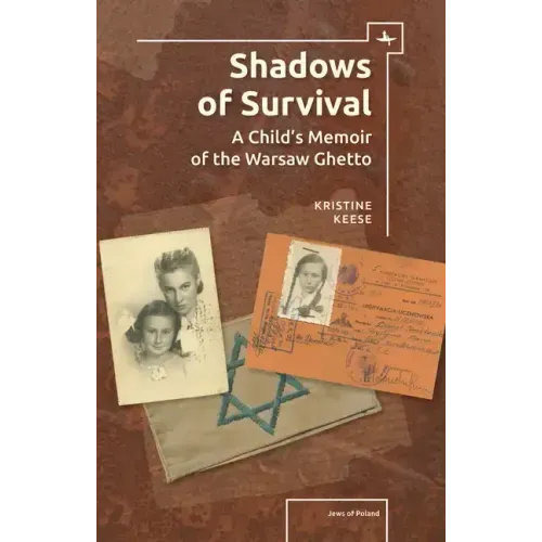 Shadows of Survival: A Child's Memoir of the Warsaw Ghetto