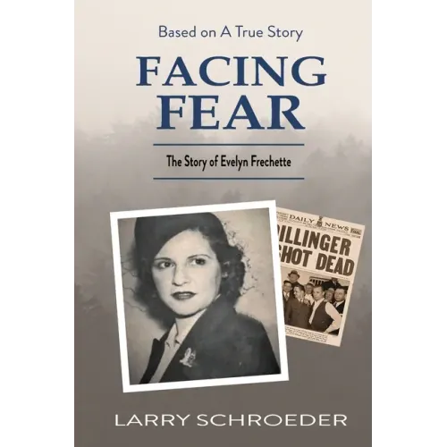 Facing Fear: The True Story of Evelyn Frechette